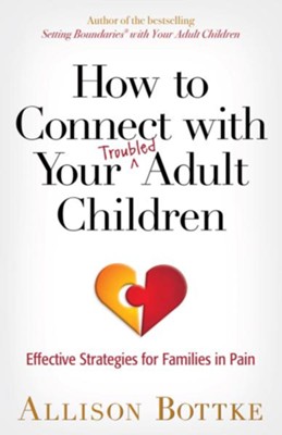 Cover of How to Connect with Your Troubled Adult Children: Effective Strategies for Families in Pain - eBook