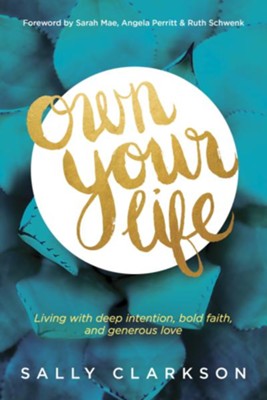Cover of Own Your Life: How to Grow a Legacy of Faith, Love, and Spiritual Influence - eBook