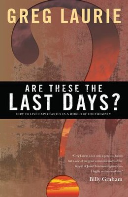Cover of Are These the Last Days?: How to Live Expectantly in a World of Uncertainty - eBook