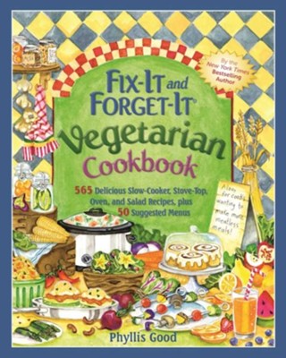 Cover of Fix-It and Forget-It Vegetarian Cookbook: 565 Delicious Slow-Cooker, Stove-Top, Oven, and Salad Recipes, Plus 50 Suggested Menus / Revised - eBook