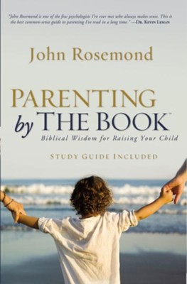 Cover of Parenting by the Book: Biblical Wisdom for Raising Your Child - eBook