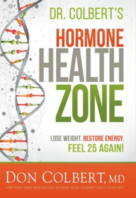 Cover of The Hormone Zone: Lose Weight, Restore Energy, Feel 25 Again! - eBook