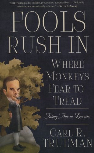 Cover of Fools Rush In Where Monkeys Fear to Tread: Taking Aim at Everyone