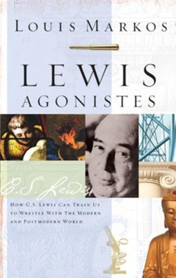 Cover of Lewis Agonistes: How C.S. Lewis Can Train Us to Wrestle with the Modern and Postmodern World - eBook