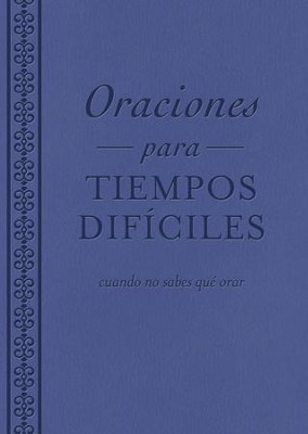 Cover of Oraciones para tiempos dificiles: cuando no sabes que orar - eBook