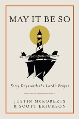 Cover of May It Be So: Forty Days with the Lord's Prayer - eBook