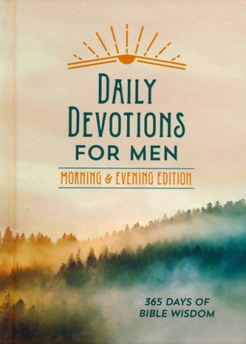 Cover of Daily Devotions for Men Morning & Evening Edition: 365 Days of Bible Wisdom