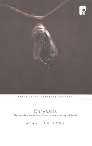 Cover of Chrysalis: The Hidden Transformation in The Journey of Faith