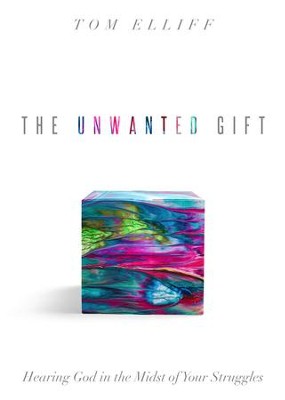 Cover of The Unwanted Gift: Hearing God in the Midst of Your Struggles - eBook