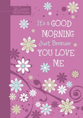 Cover of It's a Good Morning: Just Because You Love Me