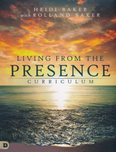 Cover of Living from the Presence Curriculum: Principles for Walking in the Overflow of God's Supernatural Power
