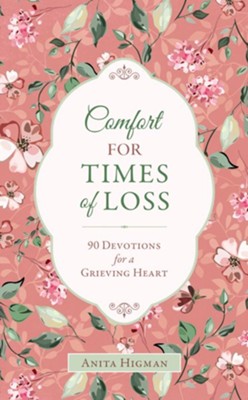 Cover of Comfort for Times of Loss: 90 Devotions for a Grieving Heart