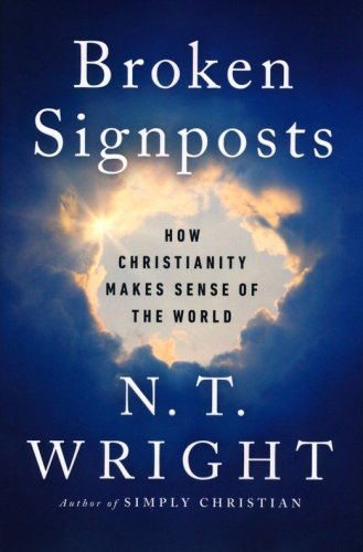 Cover of Broken Signposts: How Christianity Makes Sense of the World