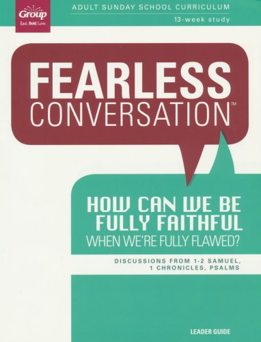 Cover of Fearless Conversation: How Can We Be Fully Faithful When We're Fully Flawed? Leader's Guide