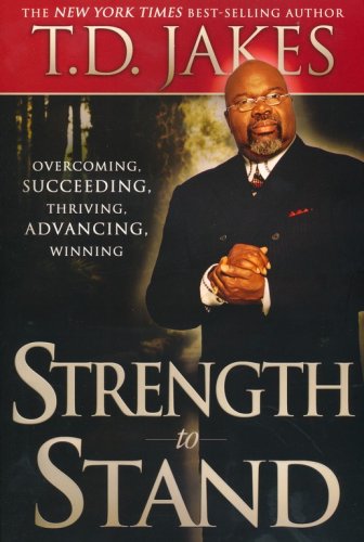 Cover of Strength to Stand: Overcoming, Succeeding, Thriving, Advancing, Winning