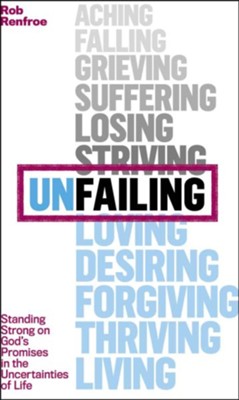 Cover of Unfailing: Standing Strong on God's Promises in the Uncertainties of Life