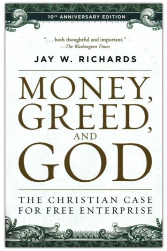 Cover of Money, Greed, and God: The Christian Case for Free Enterprise, 10th Anniversary Edition