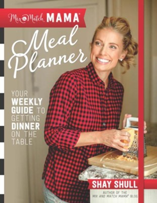 Cover of Mix-and-Match Mama Meal Planner: Your Weekly Guide to Getting Dinner on the Table - eBook
