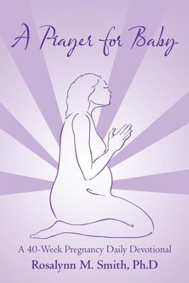 Cover of A Prayer for Baby: A 40-Week Pregnancy Daily Devotional - eBook