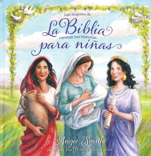 Cover of La Biblia para Níñas (For Such a Time As This: Stories of Women from the Bible)