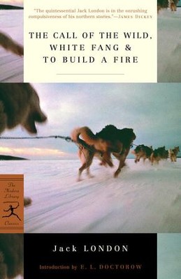 Cover of The Call of the Wild, White Fang & To Build a Fire: (A Modern Library E-Book) - eBook