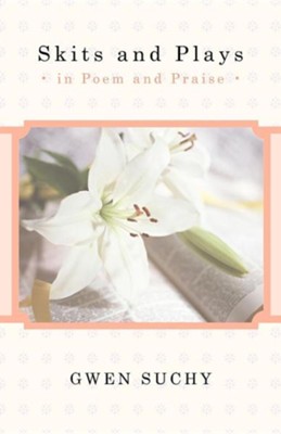 Cover of Skits and Plays: In Poem and Praise