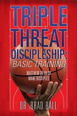 Cover of Triple Threat Discipleship: Basic Training