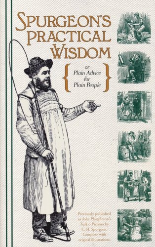 Cover of Spurgeon's Practical Wisdom {or Plain Advice for Plain People}
