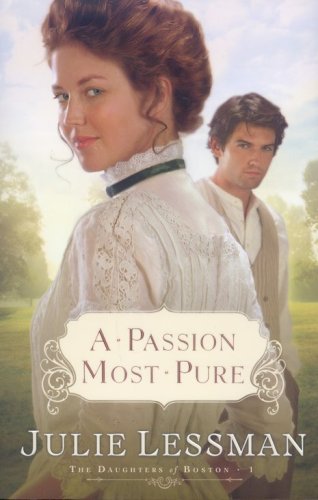Cover of A Passion Most Pure, The Daughters of Boston Series #1