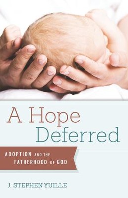 Cover of A Hope Deferred: Adoption and the Fatherhood of God - eBook