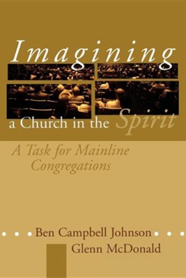 Cover of Imagining a Church in the Spirit: A Task for Mainline Congregations