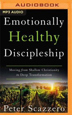 Cover of Emotionally Healthy Discipleship: Moving from Shallow Christianity to Deep Transformation - Unabridged Audiobook on MP3-CD