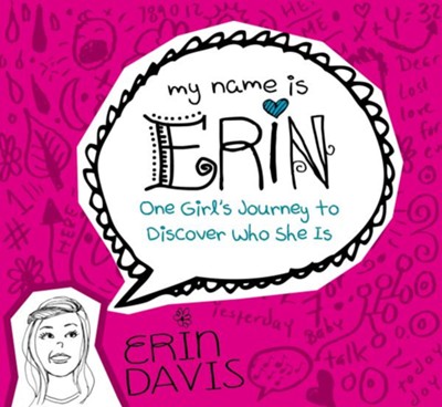 Cover of My Name is Erin: One Girl's Journey to Discover Who She Is / New edition - eBook