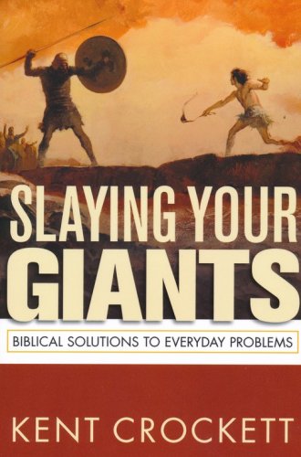 Cover of Slaying Your Giants: Biblical Solutions to Everyday Problems