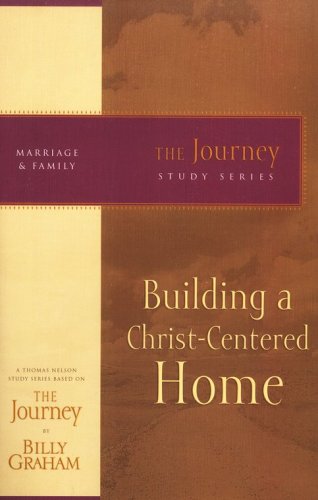 Cover of Building a Christ-Centered Home, The Journey Series