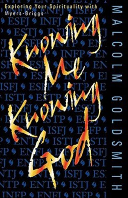Cover of Knowing Me Knowing God: Exploring Your Spirituality With Myers-Briggs - eBook