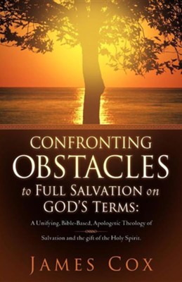 Cover of Confronting Obstacles to Full Salvation on God's Terms
