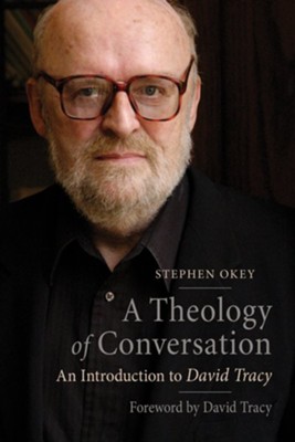 Cover of A Theology of Conversation: An Introduction to David Tracy