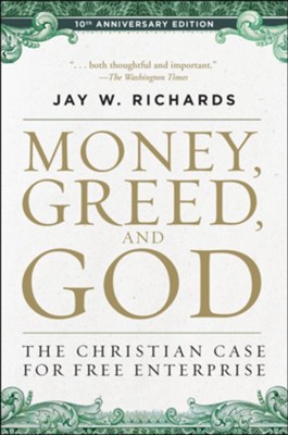 Cover of Money, Greed, and God 10th Anniversary Edition: The Christian Case for Free Enterprise - eBook