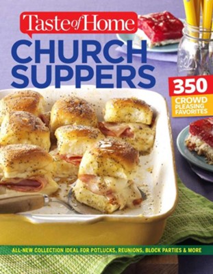 Cover of Taste of Home Church Supper Cookbook-New Edition: Feed the heart, body and spirit with 350 crowd-pleasing recipes