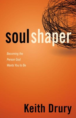 Cover of Soul Shaper: Becoming the Person God Wants You to Be - eBook