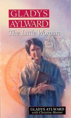 Cover of Gladys Aylward: The Little Woman - eBook