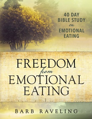 Cover of Freedom from Emotional Eating: A Weight Loss Bible Study (Third Edition)