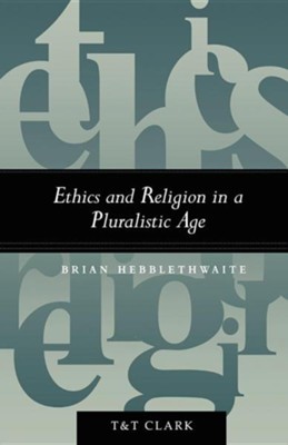 Cover of Ethics and Religion in a Pluralistic Age