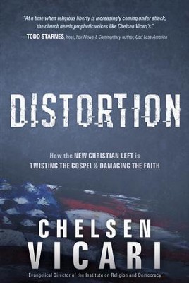 Cover of Distortion: How the New Christian Left is Twisting the Gospel and Damaging the Faith - eBook