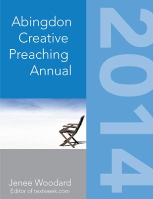 Cover of The Abingdon Creative Preaching Annual 2014 - eBook
