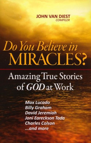 Cover of Do You Believe in Miracles?: Amazing True Stories of God at Work