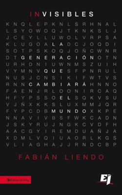 Cover of Los Invisibles: La generacion que cambiara el mundo - eBook