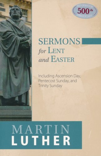 Cover of Sermons for Lent and Easter: Including Ascension Day, Pentecost Sunday, and Trinity Sunday