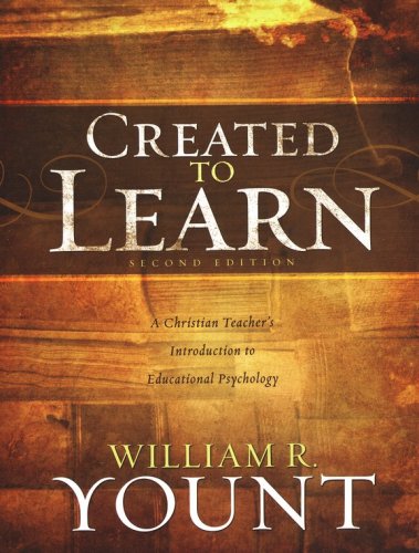 Cover of Created to Learn: A Christian Teacher's Introduction to Educational Psychology, Second Edition